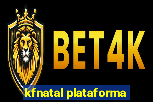 kfnatal plataforma